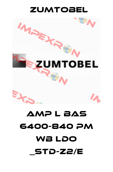 AMP L BAS 6400-840 PM WB LDO _STD-Z2/E Zumtobel