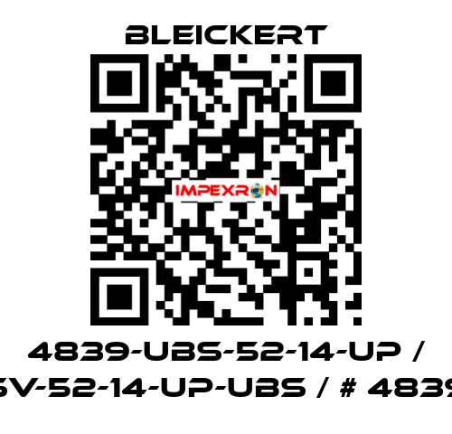4839-UBS-52-14-UP / SV-52-14-UP-UBS / # 4839 Bleickert