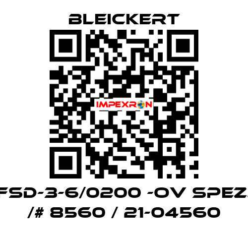 FSD-3-6/0200 -oV spez. /# 8560 / 21-04560 Bleickert