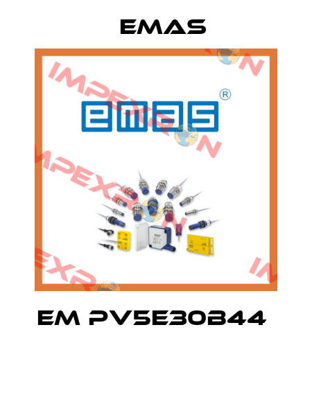 EM PV5E30B44   Emas