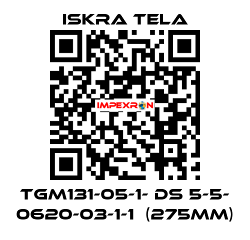 TGM131-05-1- DS 5-5- 0620-03-1-1  (275mm) ISKRA TELA