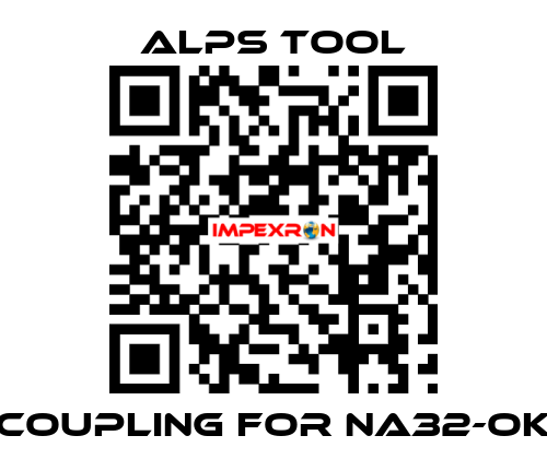 Coupling for NA32-OK ALPS TOOL