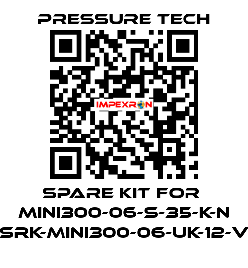 Spare kit for  MINI300-06-S-35-K-N (SRK-MINI300-06-UK-12-V) Pressure Tech