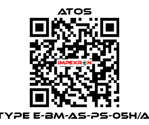 Type E-BM-AS-PS-05H/AI Atos