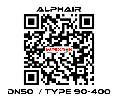 DN50  / type 90-400 Alphair