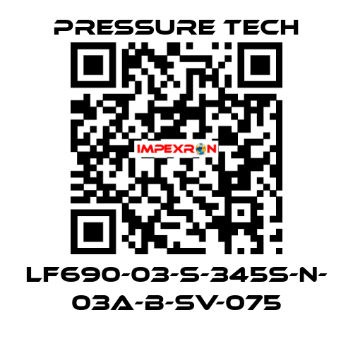 LF690-03-S-345S-N- 03A-B-SV-075 Pressure Tech