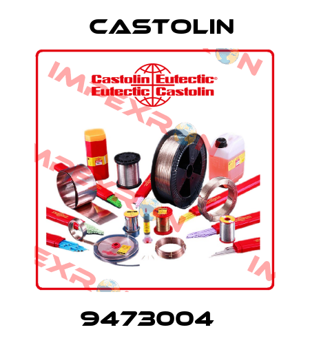 9473004   Castolin