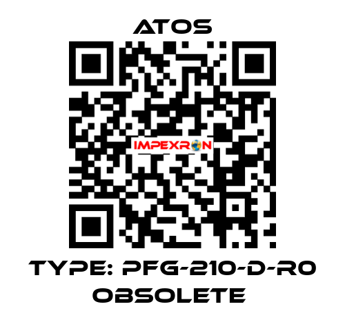 Type: PFG-210-D-R0 obsolete  Atos