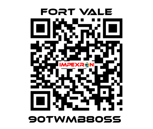 90TWMB80SS  Fort Vale