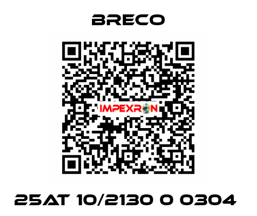 25AT 10/2130 0 0304  Breco