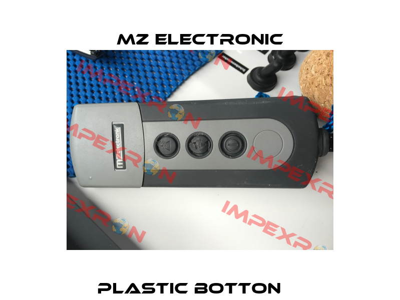 plastic botton ▼  MZ electronic